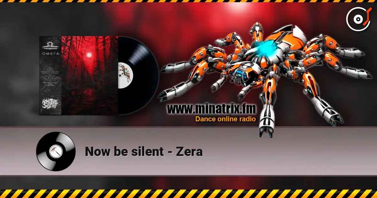 Now be silent - Zera escuchar online en alta calidad | Minatrix.FM