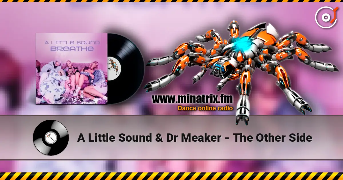 A Little Sound & Dr Meaker - The Other Side escuchar online en alta calidad | Minatrix.FM
