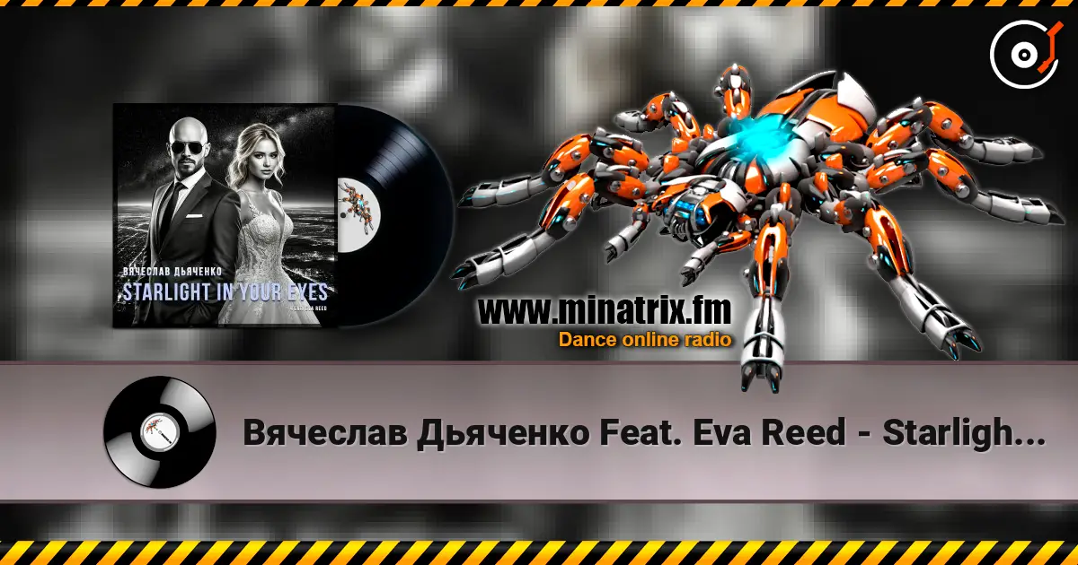Вячеслав Дьяченко Feat. Eva Reed - Starlight In Your Eyes escuchar online en alta calidad | Minatrix.FM