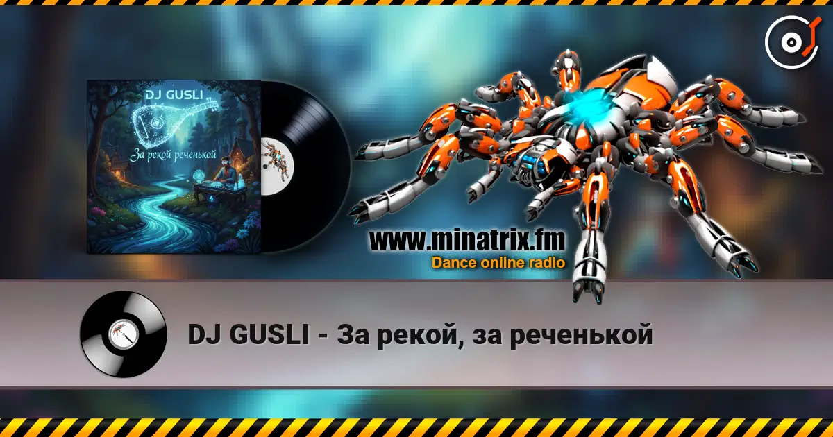 DJ GUSLI - За рекой, за реченькой escuchar online en alta calidad | Minatrix.FM