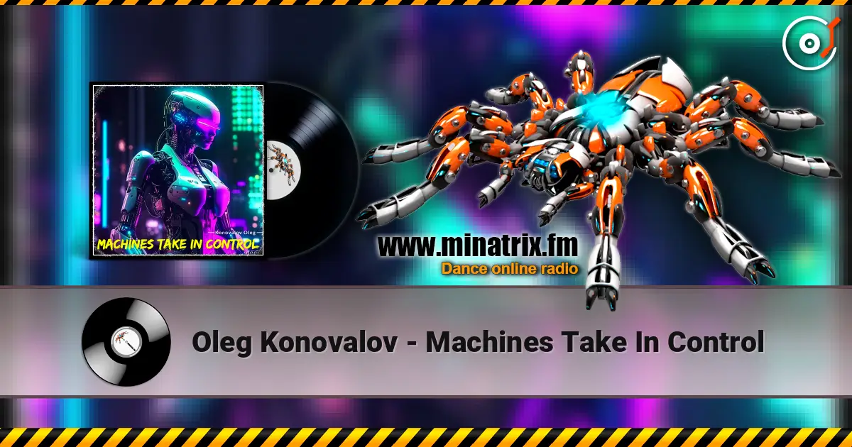 Oleg Konovalov - Machines Take In Control escuchar online en alta calidad | Minatrix.FM