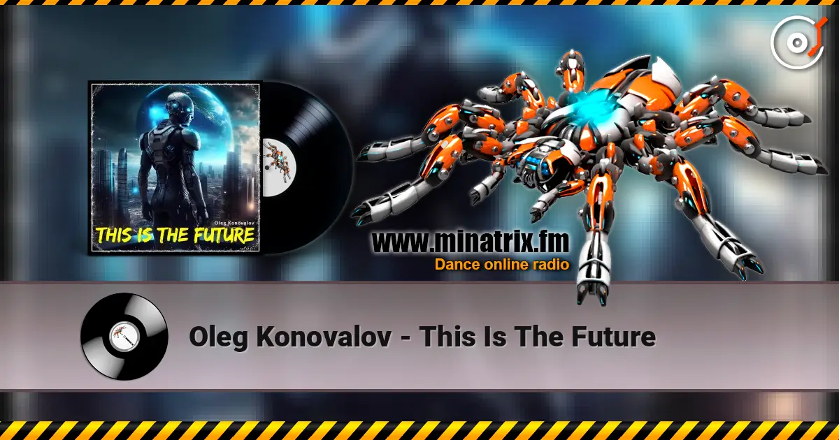 Oleg Konovalov - This Is The Future escuchar online en alta calidad | Minatrix.FM