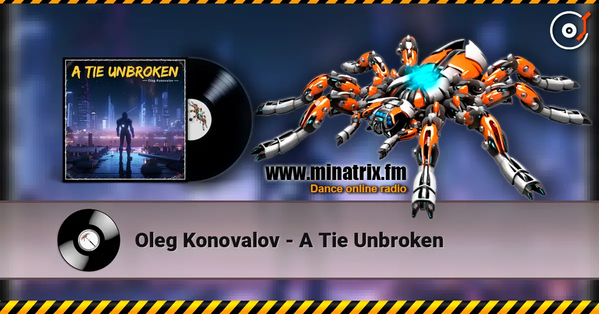 Oleg Konovalov - A Tie Unbroken escuchar online en alta calidad | Minatrix.FM