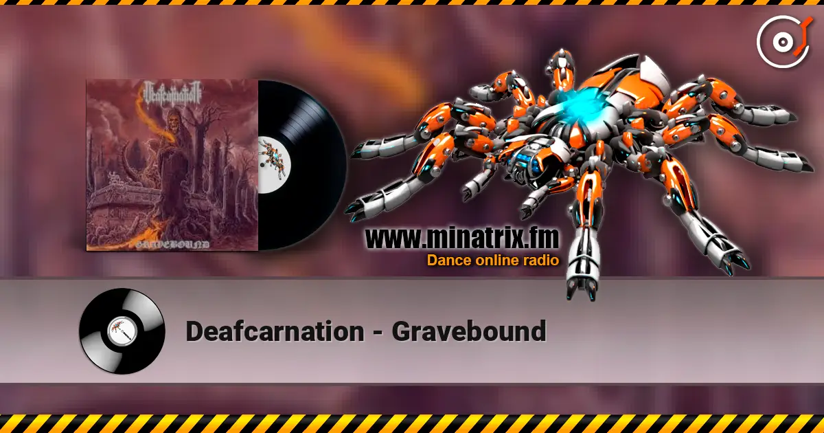 Deafcarnation - Gravebound escuchar online en alta calidad | Minatrix.FM