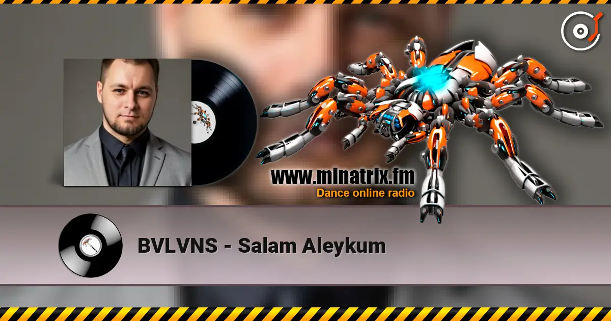 BVLVNS - Salam Aleykum escuchar online en alta calidad | Minatrix.FM