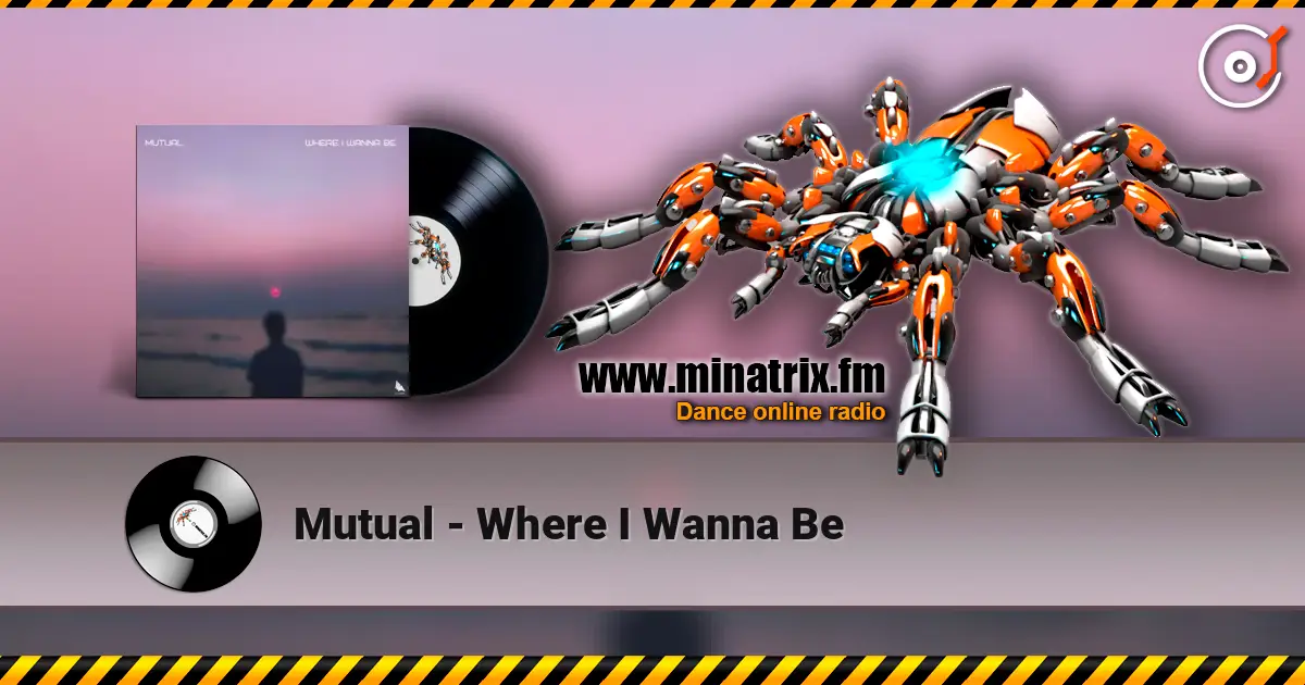 Mutual - Where I Wanna Be escuchar online en alta calidad | Minatrix.FM