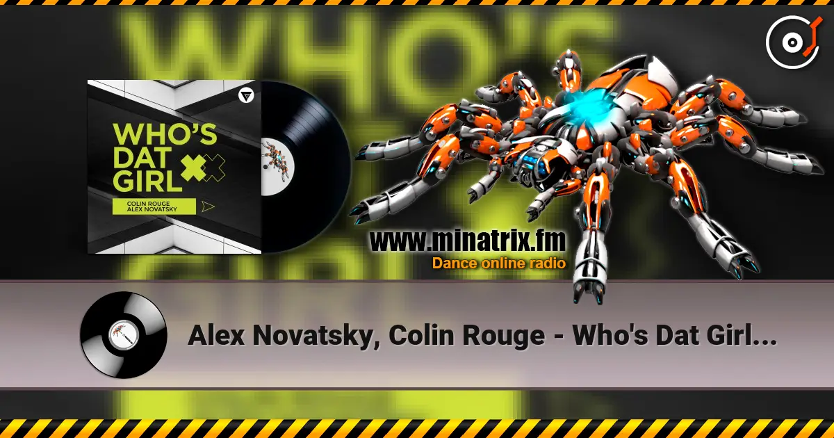 Alex Novatsky, Colin Rouge - Who's Dat Girl (Extended Mix) escuchar online en alta calidad | Minatrix.FM