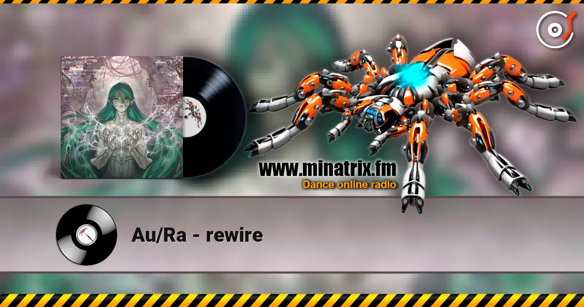 Au/Ra - rewire escuchar online en alta calidad | Minatrix.FM