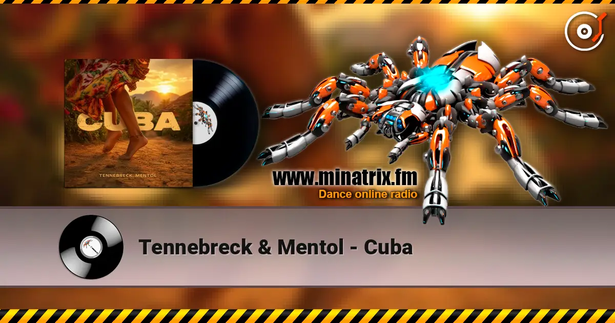 Tennebreck & Mentol - Cuba escuchar online en alta calidad | Minatrix.FM