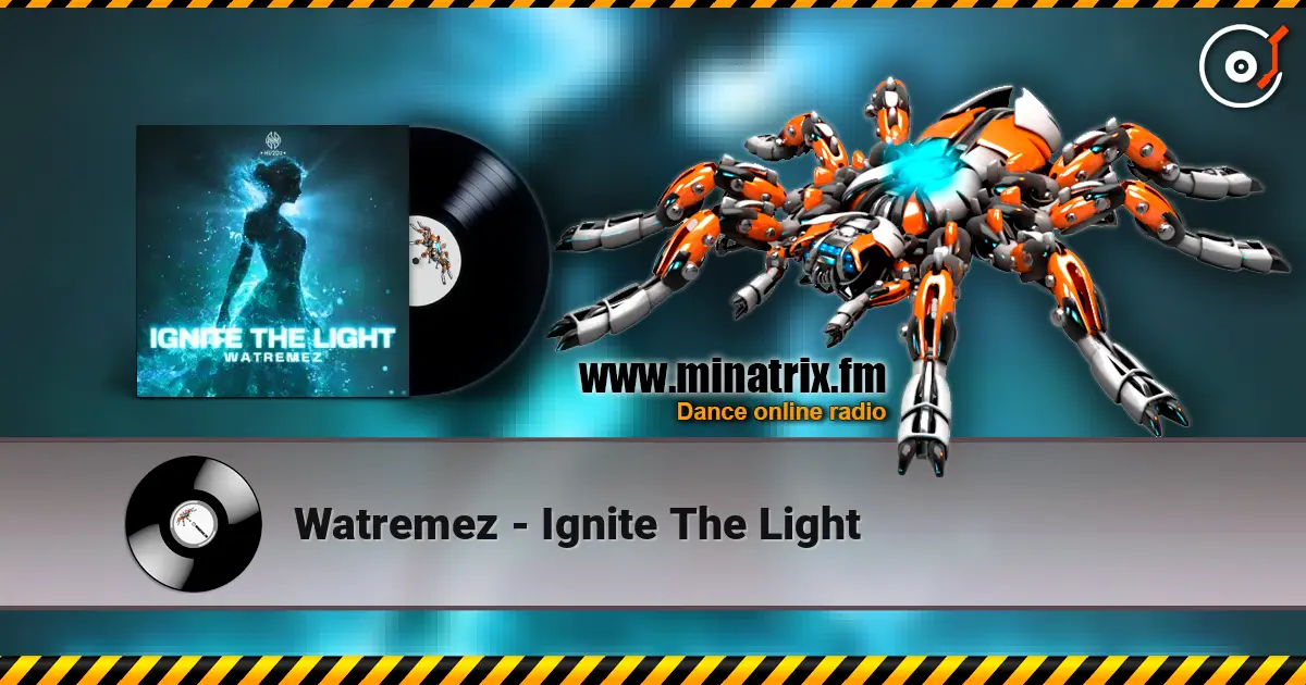 Watremez - Ignite The Light escuchar online en alta calidad | Minatrix.FM