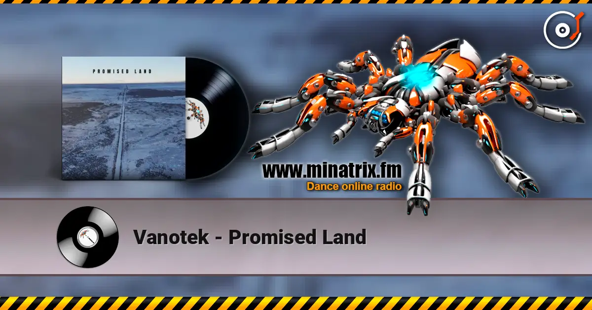 Vanotek - Promised Land escuchar online en alta calidad | Minatrix.FM