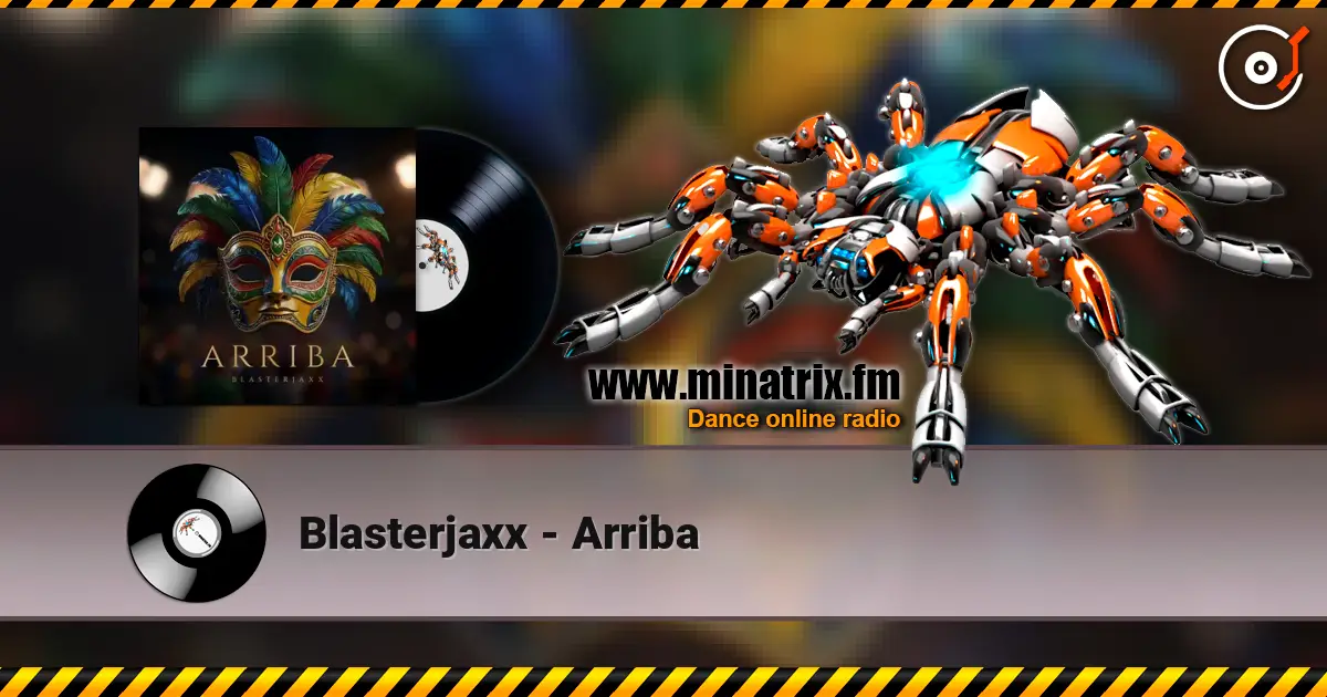 Blasterjaxx - Arriba escuchar online en alta calidad | Minatrix.FM