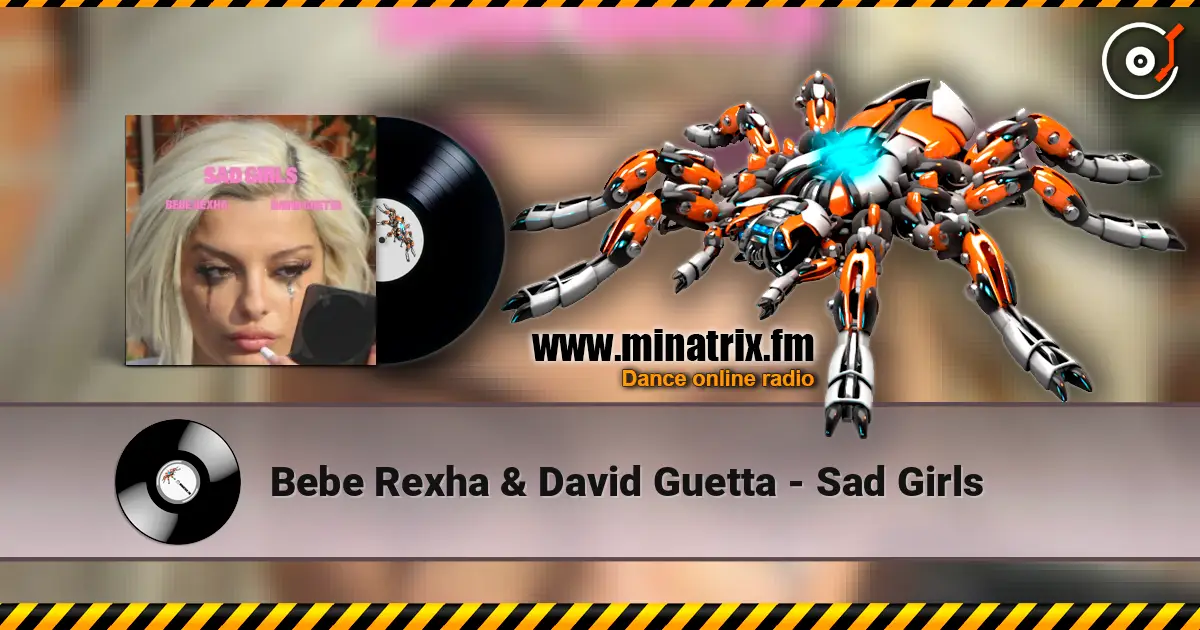 Bebe Rexha & David Guetta - Sad Girls escuchar online en alta calidad | Minatrix.FM