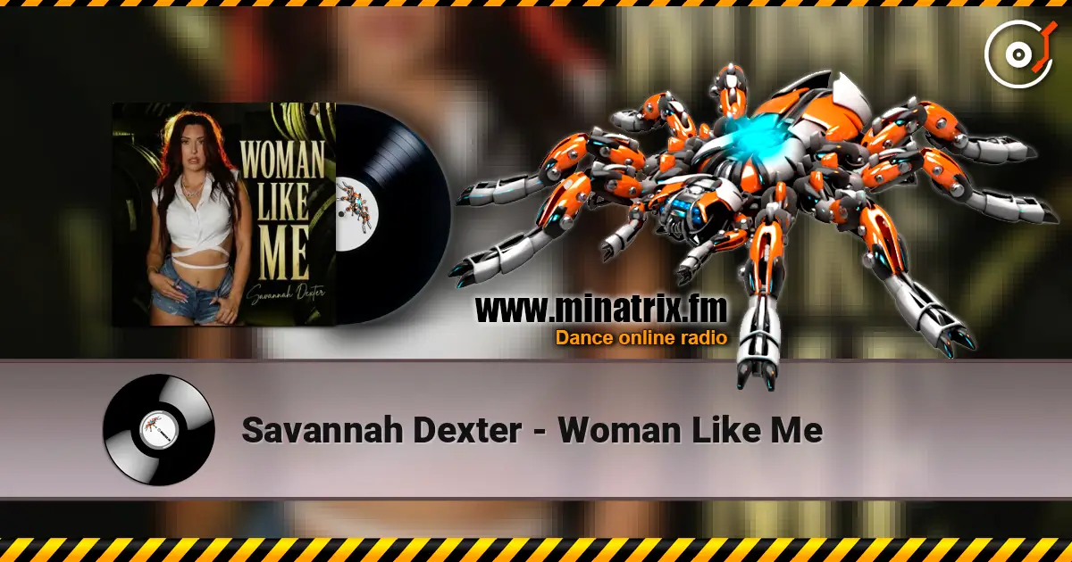 Savannah Dexter - Woman Like Me escuchar online en alta calidad | Minatrix.FM
