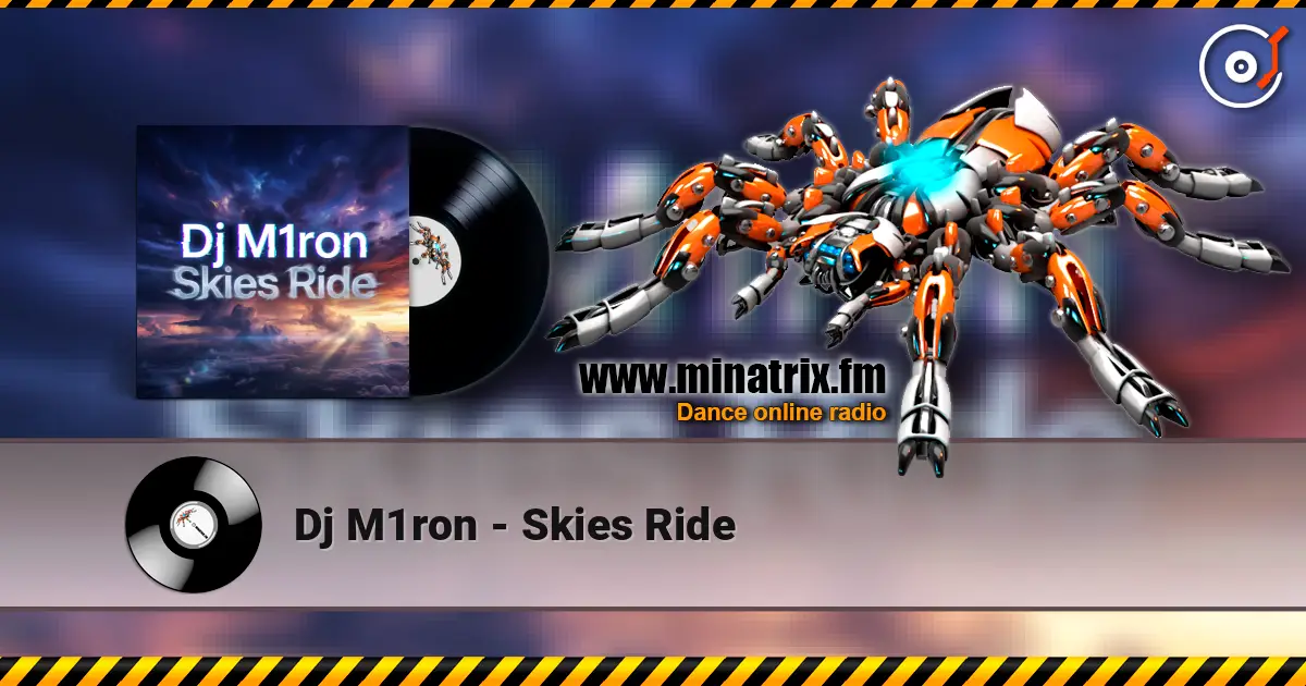 Dj M1ron - Skies Ride escuchar online en alta calidad | Minatrix.FM