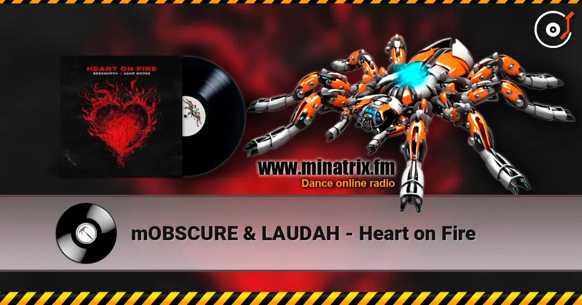 mOBSCURE & LAUDAH - Heart on Fire escuchar online en alta calidad | Minatrix.FM