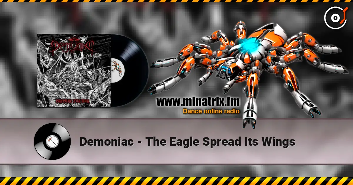 Demoniac - The Eagle Spread Its Wings escuchar online en alta calidad | Minatrix.FM