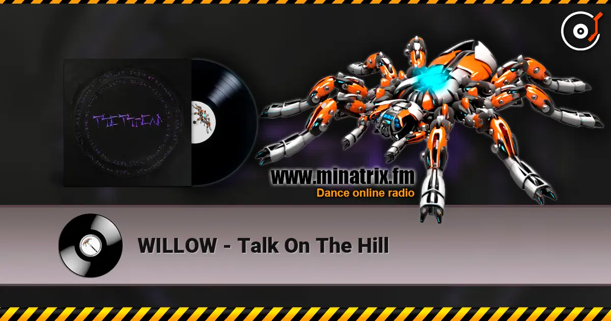 WILLOW - Talk On The Hill escuchar online en alta calidad | Minatrix.FM
