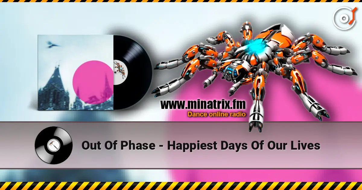 Out Of Phase - Happiest Days Of Our Lives escuchar online en alta calidad | Minatrix.FM