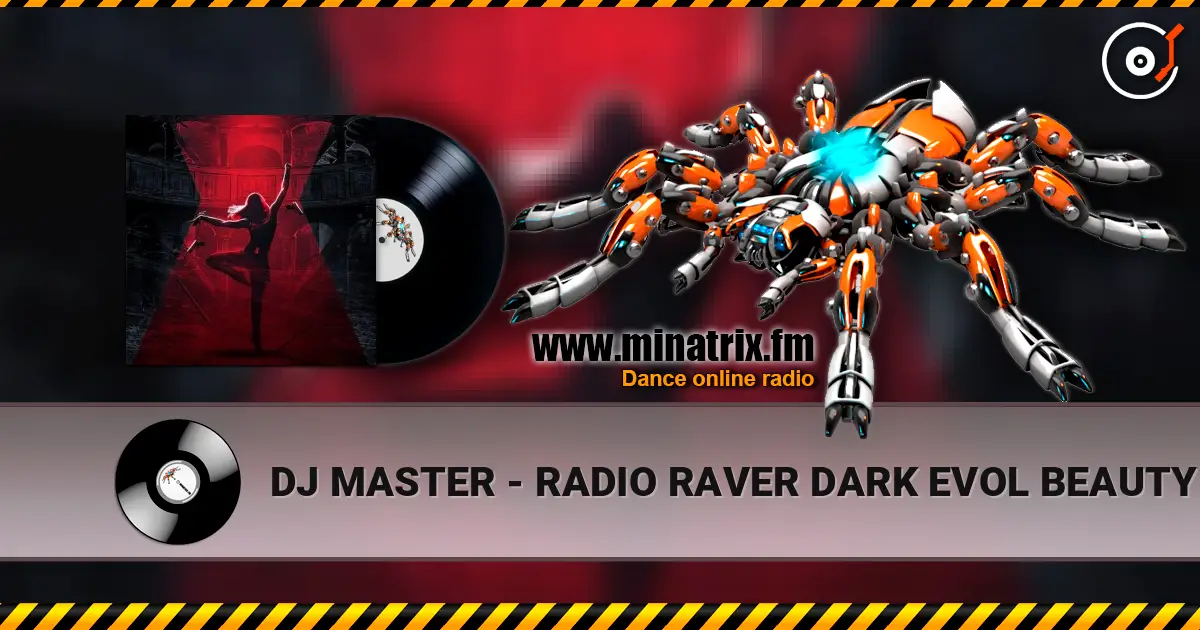 DJ MASTER - RADIO RAVER DARK EVOL BEAUTY escuchar online en alta calidad | Minatrix.FM