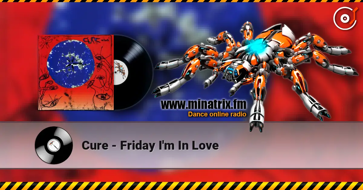 Cure - Friday I'm In Love escuchar online en alta calidad | Minatrix.FM