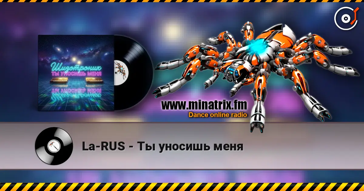 La-RUS - Ты уносишь меня escuchar online en alta calidad | Minatrix.FM