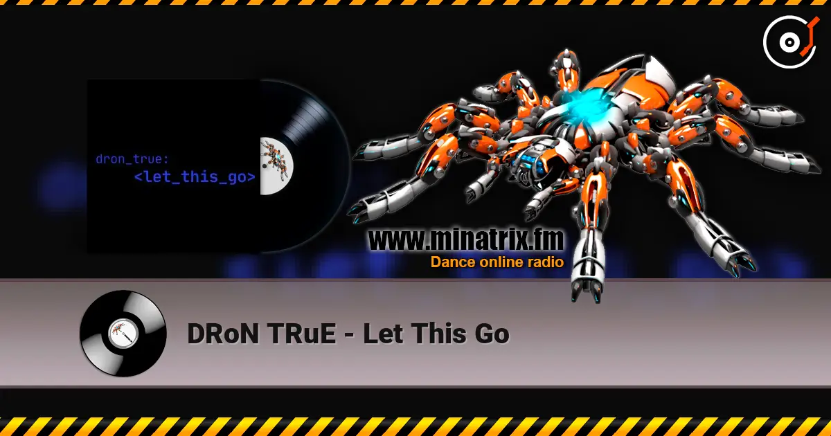 DRoN TRuE - Let This Go escuchar online en alta calidad | Minatrix.FM