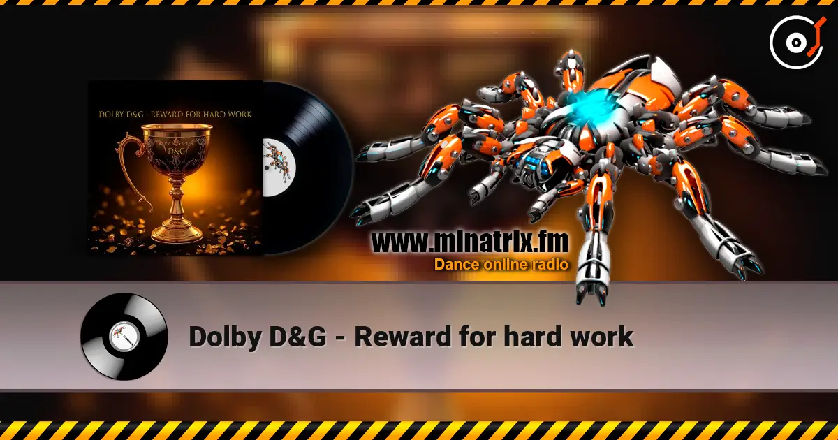 Dolby D&G - Reward for hard work escuchar online en alta calidad | Minatrix.FM