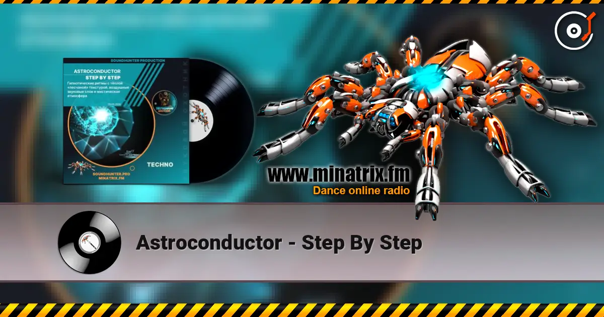 Astroconductor - Step By Step escuchar online en alta calidad | Minatrix.FM