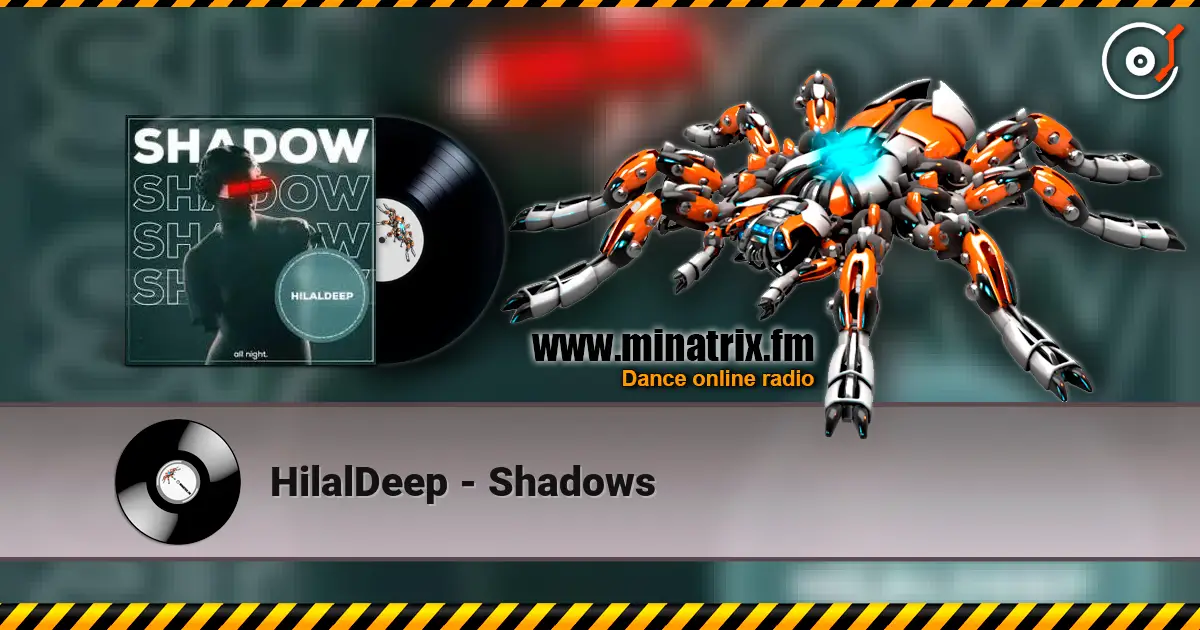 HilalDeep - Shadows escuchar online en alta calidad | Minatrix.FM