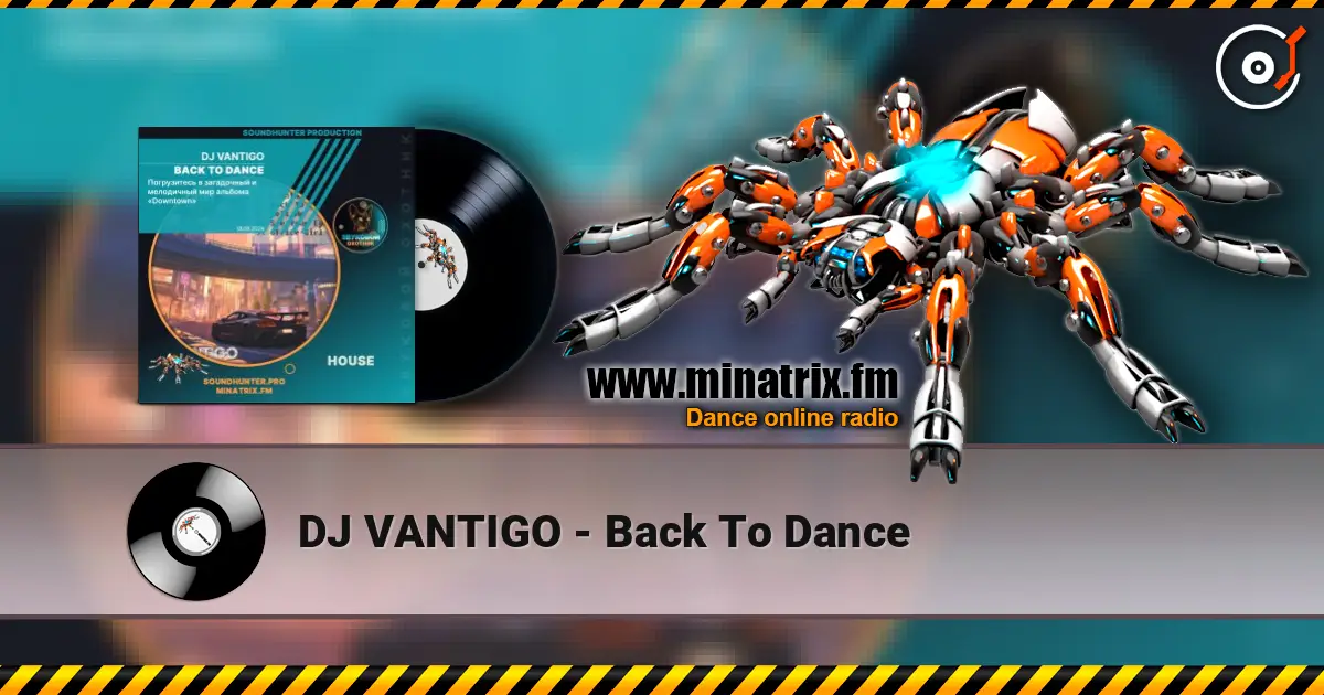 DJ VANTIGO - Back To Dance escuchar online en alta calidad | Minatrix.FM