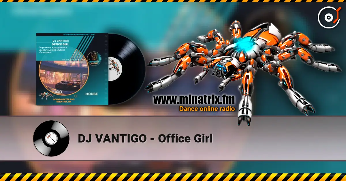 DJ VANTIGO - Office Girl escuchar online en alta calidad | Minatrix.FM
