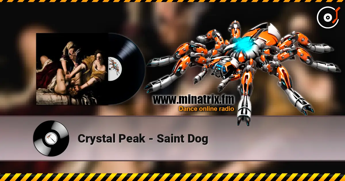 Crystal Peak - Saint Dog escuchar online en alta calidad | Minatrix.FM