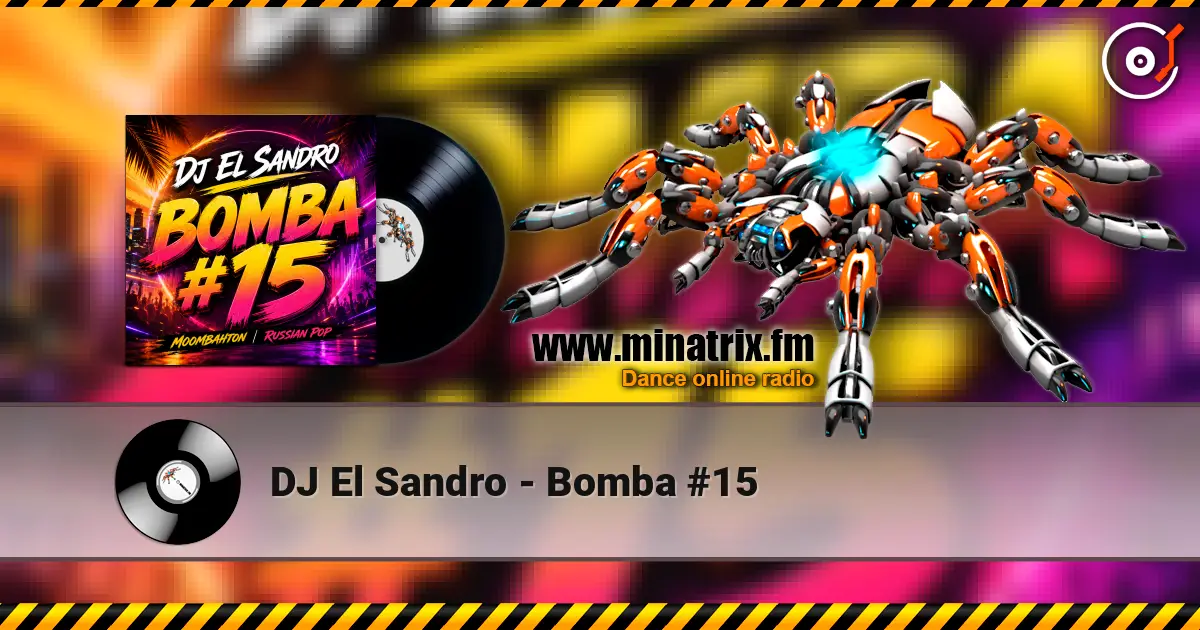DJ El Sandro - Bomba #15 escuchar online en alta calidad | Minatrix.FM