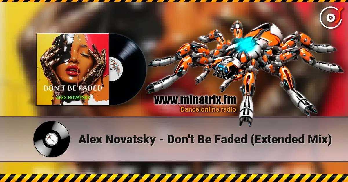 Alex Novatsky - Don't Be Faded (Extended Mix) escuchar online en alta calidad | Minatrix.FM