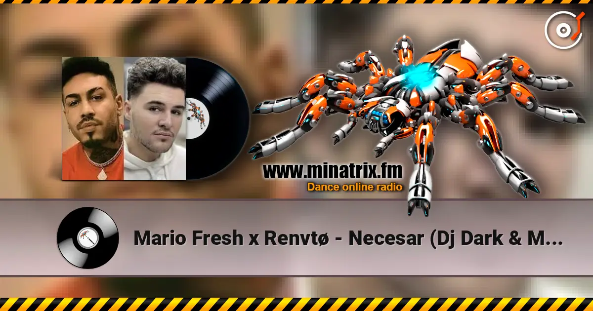Mario Fresh x Renvtø - Necesar (Dj Dark & Mentol Remix) escuchar online en alta calidad | Minatrix.FM