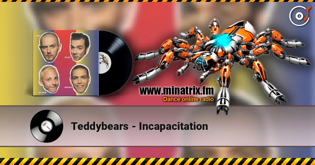 Teddybears - Incapacitation escuchar online en alta calidad | Minatrix.FM