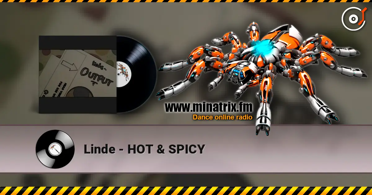 Linde - HOT & SPICY escuchar online en alta calidad | Minatrix.FM