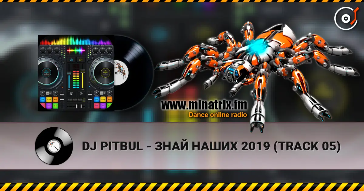 DJ PITBUL - ЗНАЙ НАШИХ 2019 (TRACK 05) escuchar online en alta calidad | Minatrix.FM