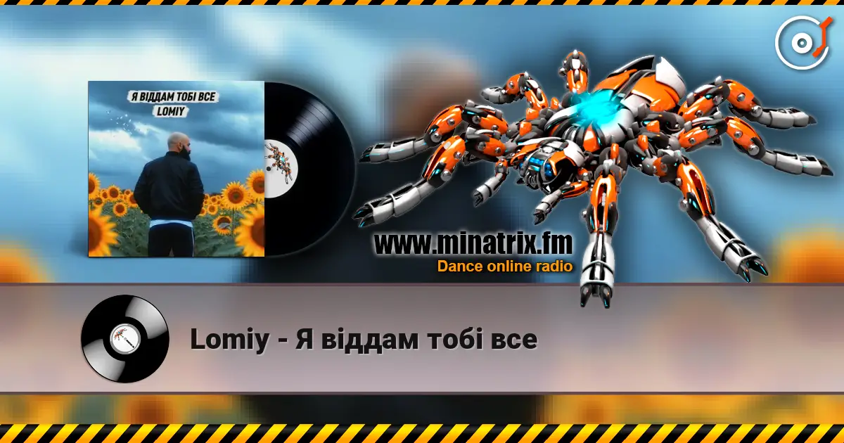 Lomiy - Я віддам тобі все escuchar online en alta calidad | Minatrix.FM