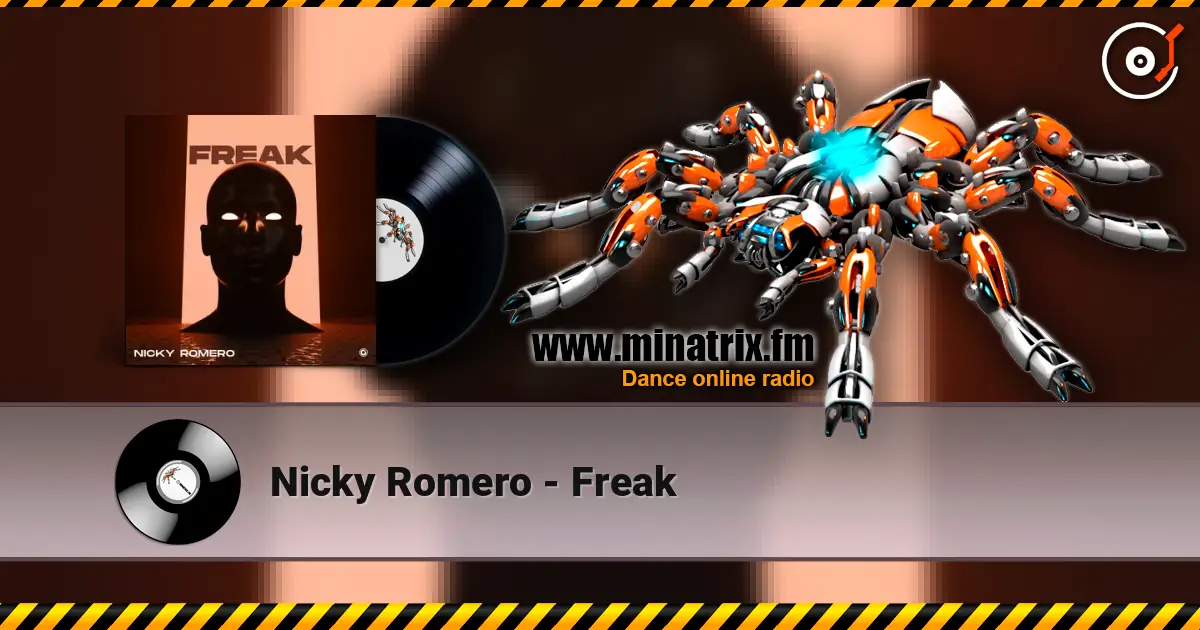 Nicky Romero - Freak escuchar online en alta calidad | Minatrix.FM
