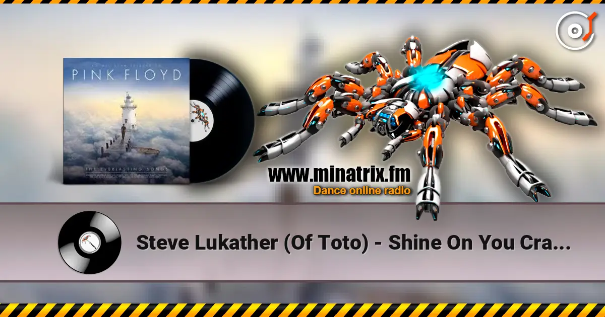 Steve Lukather (Of Toto) - Shine On You Crazy Diamond escuchar online en alta calidad | Minatrix.FM