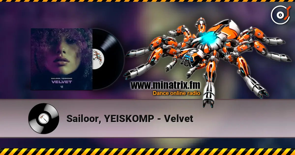Sailoor, YEISKOMP - Velvet escuchar online en alta calidad | Minatrix.FM
