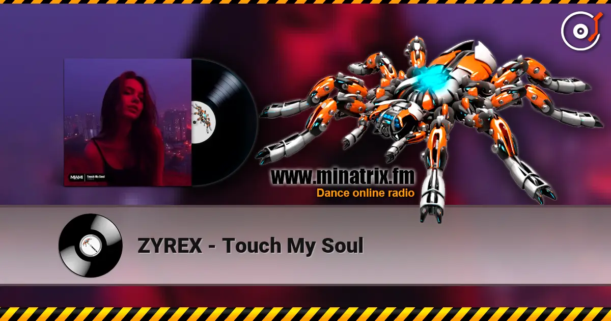 ZYREX - Touch My Soul escuchar online en alta calidad | Minatrix.FM