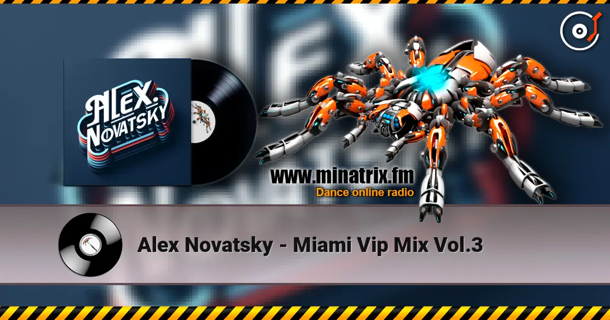 Alex Novatsky - Miami Vip Mix Vol.3 escuchar online en alta calidad | Minatrix.FM