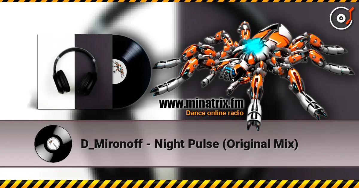 D_Mironoff - Night Pulse (Original Mix) escuchar online en alta calidad | Minatrix.FM