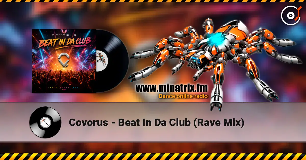 Covorus - Beat In Da Club (Rave Mix) escuchar online en alta calidad | Minatrix.FM