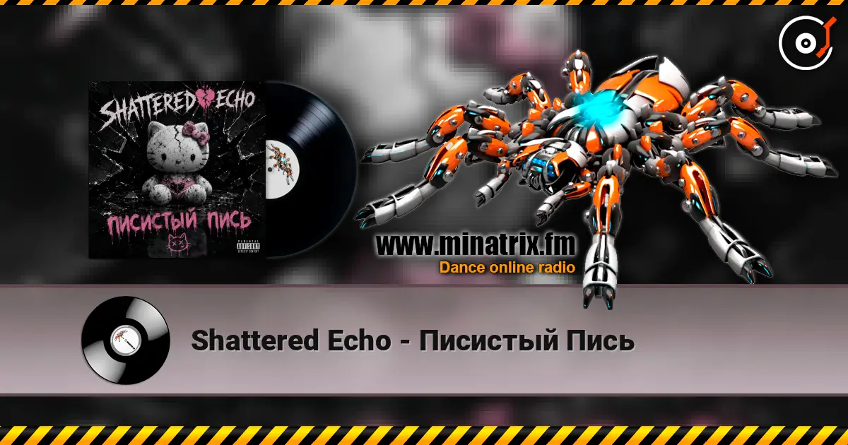 Shattered Echo - Писистый Пись escuchar online en alta calidad | Minatrix.FM