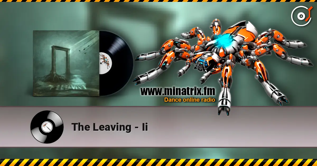 The Leaving - Ii escuchar online en alta calidad | Minatrix.FM