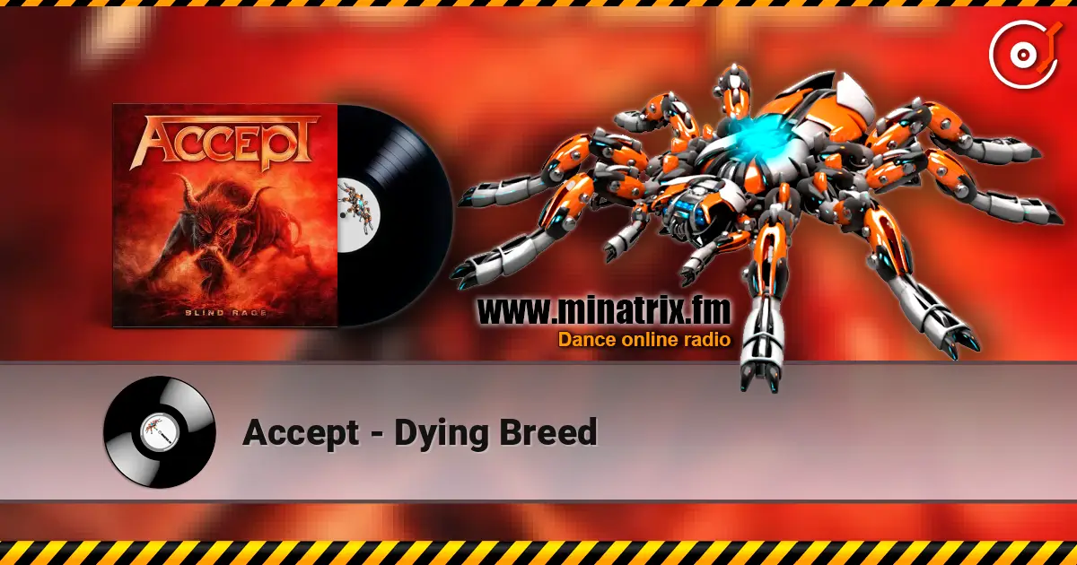 Accept - Dying Breed escuchar online en alta calidad | Minatrix.FM